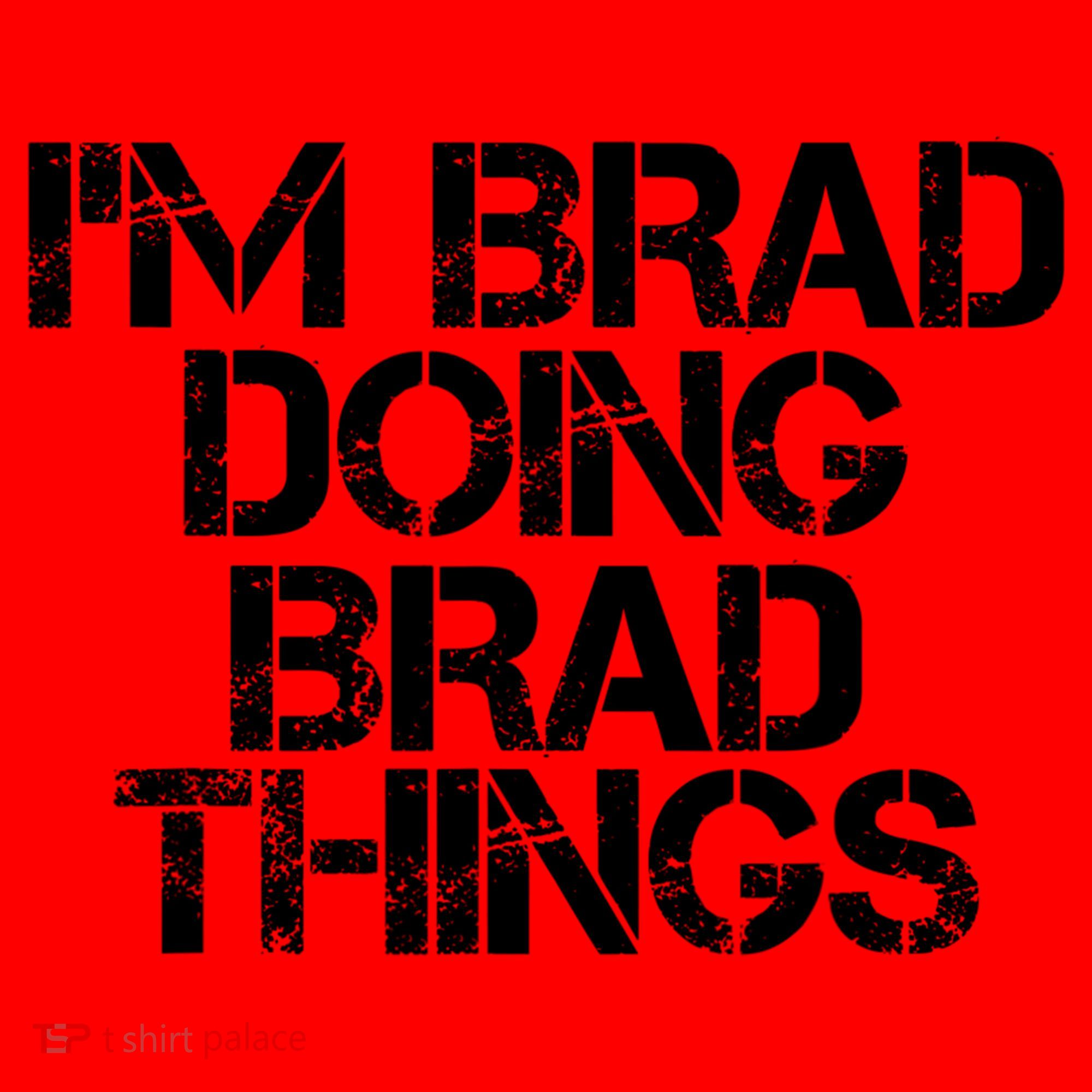 I'M BRAD DOING BRAD THINGS Shirt Funny Christmas Gift Idea Santa Hat