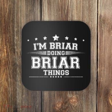 Im Briar Doing Briar Things Coaster