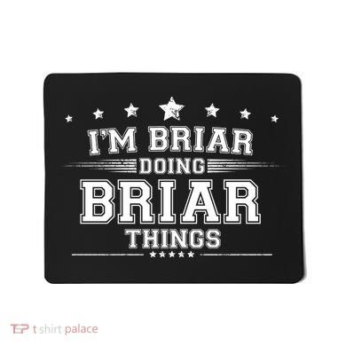 Im Briar Doing Briar Things Mousepad