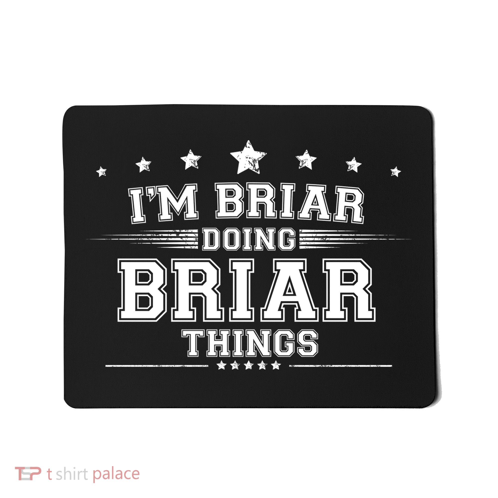 Im Briar Doing Briar Things Mousepad