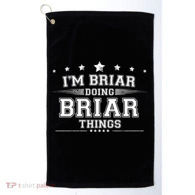 Im Briar Doing Briar Things Golf Towel
