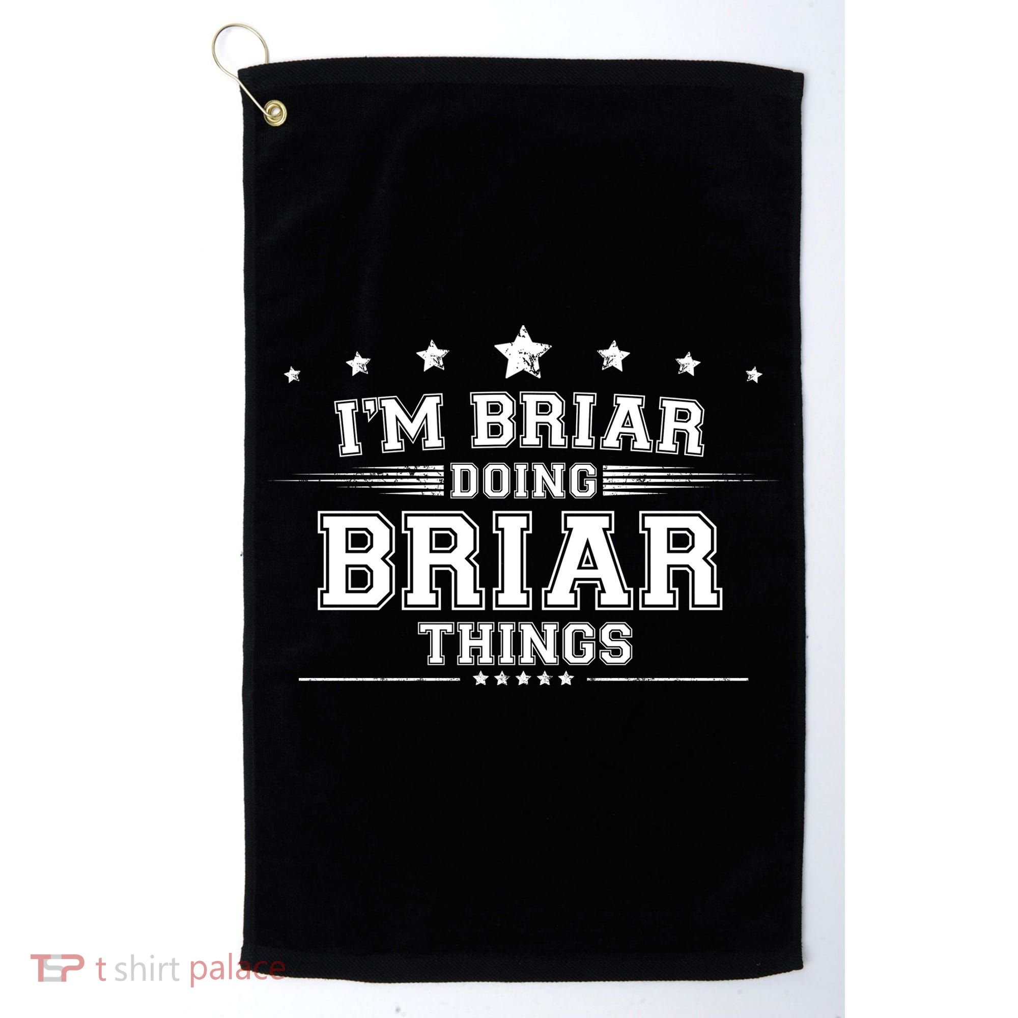 Im Briar Doing Briar Things Golf Towel