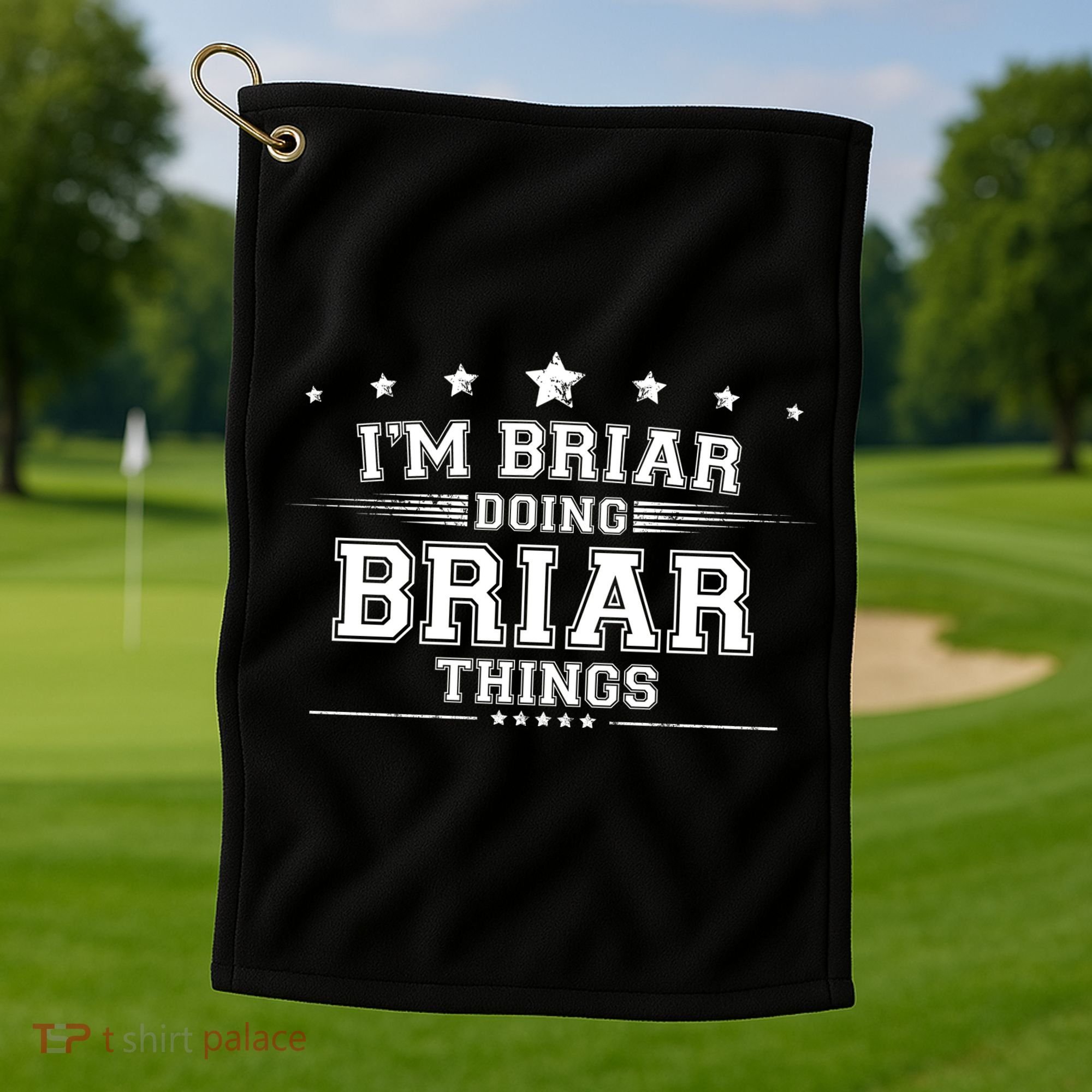 Im Briar Doing Briar Things Golf Towel