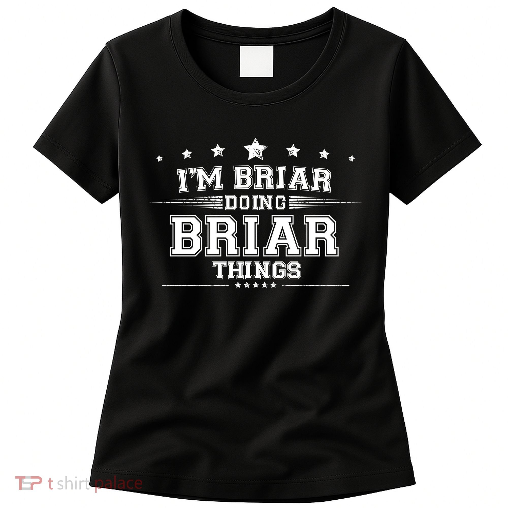 Im Briar Doing Briar Things Women's T-Shirt