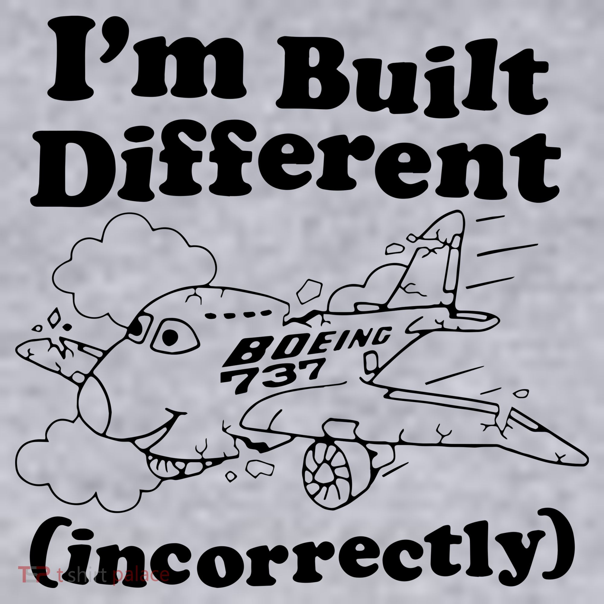 I’M Built Different Incorrectly Boeing 737 Women's Sweatshirt