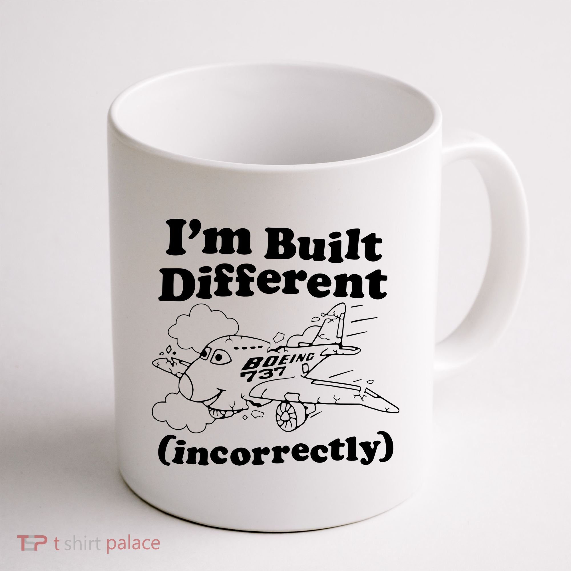 I’M Built Different Incorrectly Boeing 737 Coffee Mug