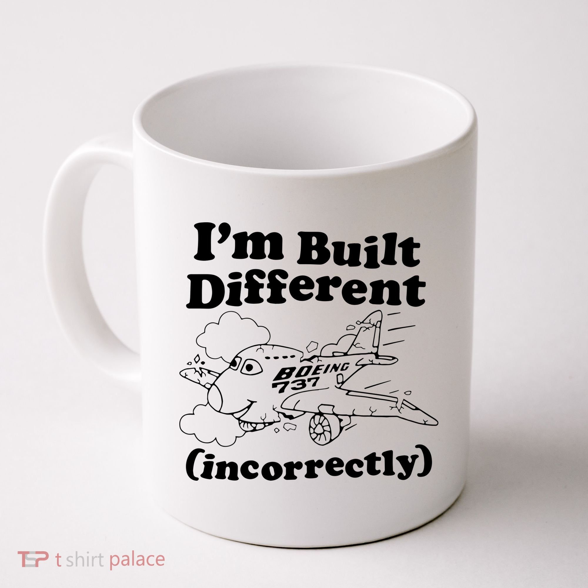 I’M Built Different Incorrectly Boeing 737 Coffee Mug