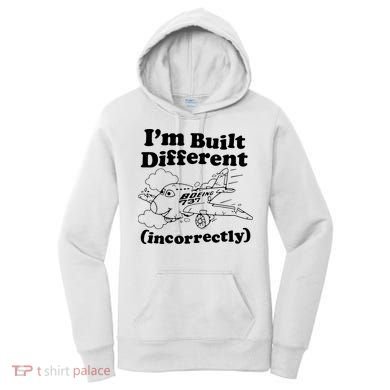 I’M Built Different Incorrectly Boeing 737 Women's Hoodie