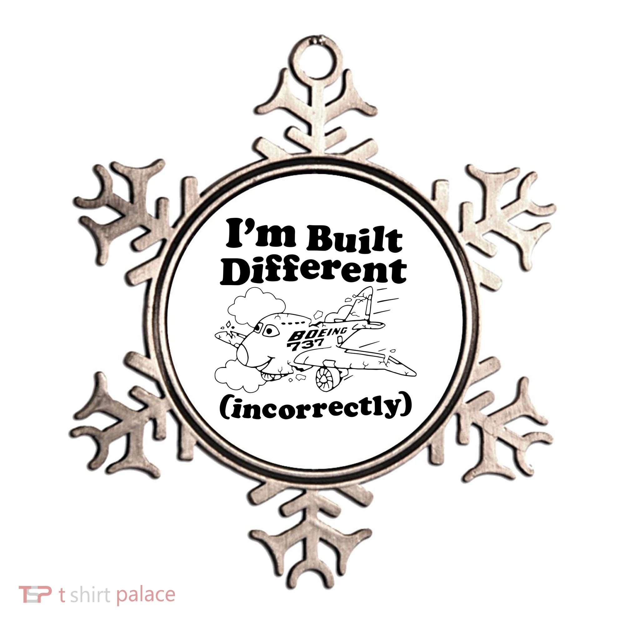 I’M Built Different Incorrectly Boeing 737 Ornament