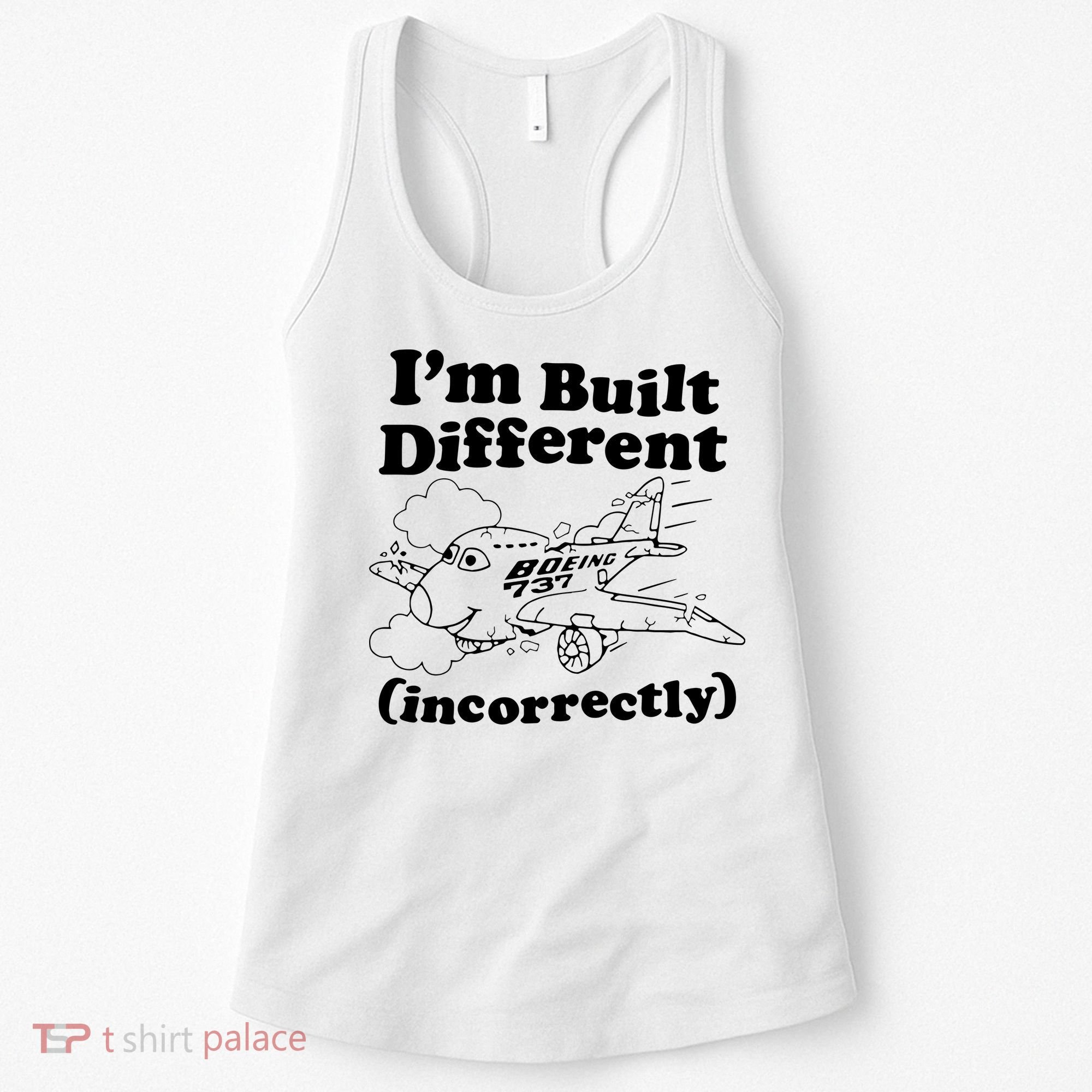 I’M Built Different Incorrectly Boeing 737 Women's Tank Top