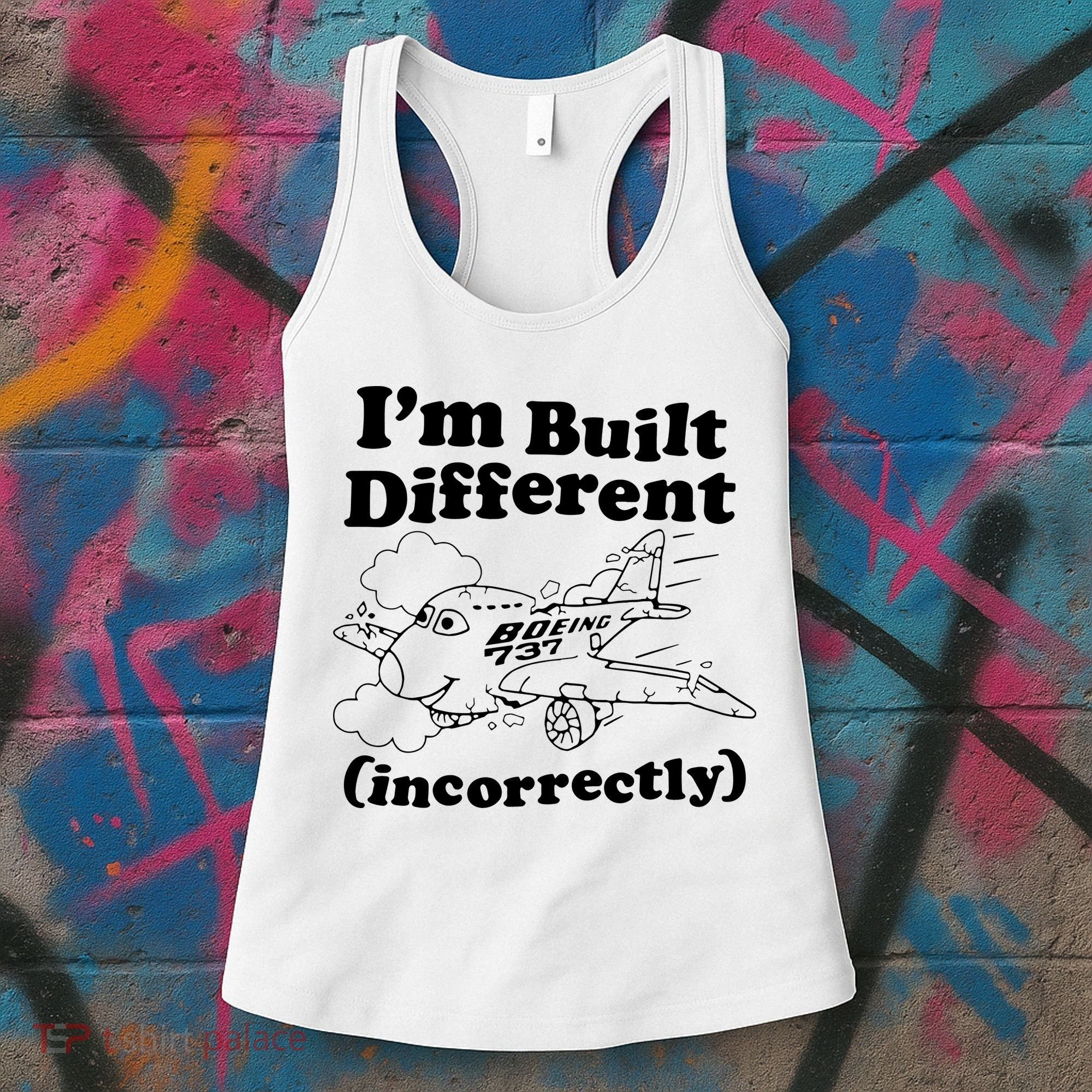 I’M Built Different Incorrectly Boeing 737 Women's Tank Top