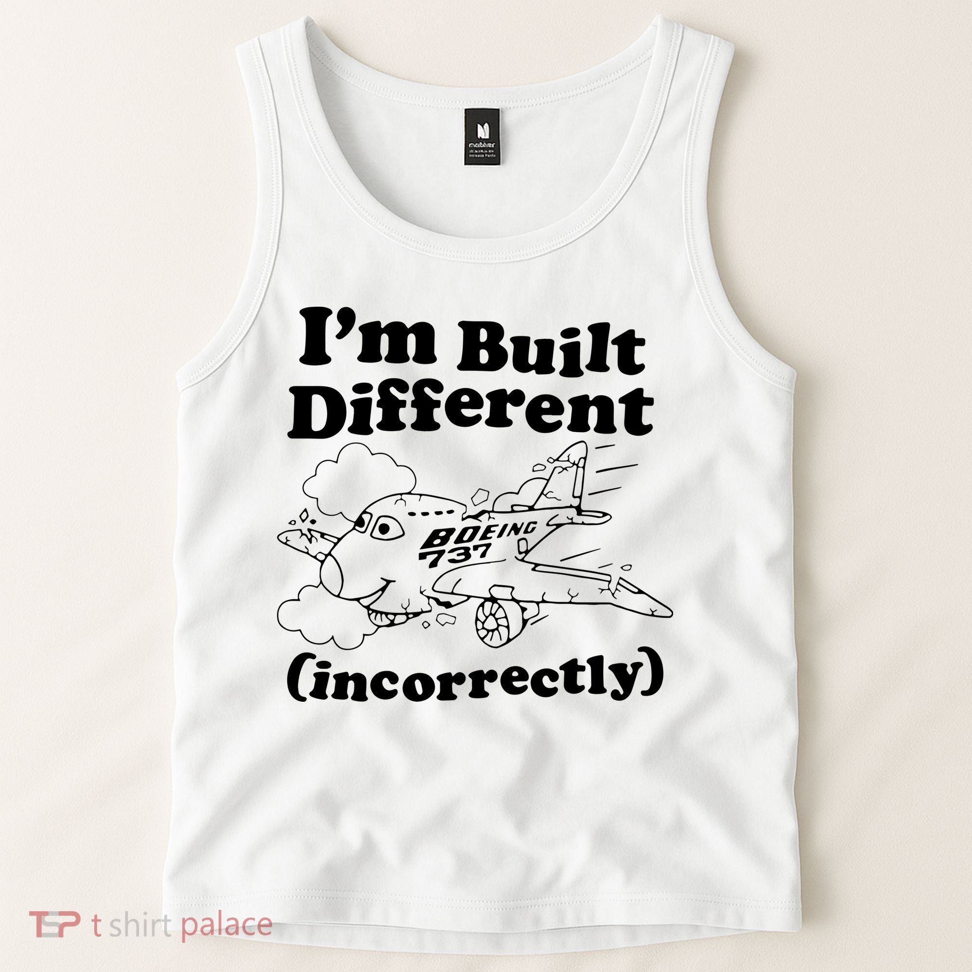 I’M Built Different Incorrectly Boeing 737 Tank Top