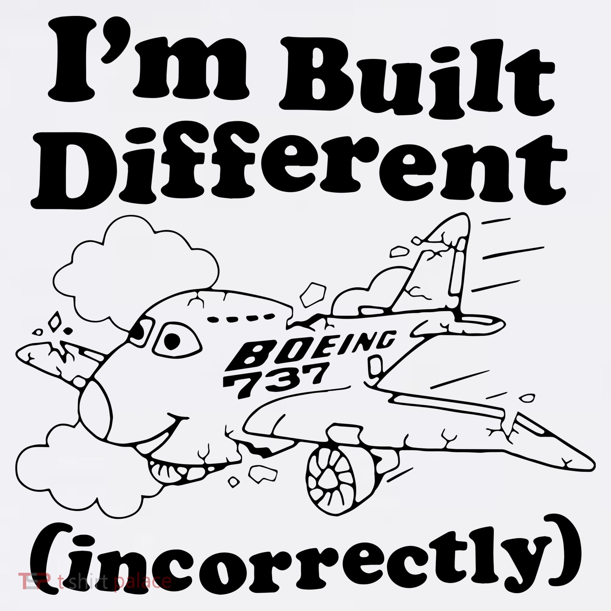 I’M Built Different Incorrectly Boeing 737 Kids Long Sleeve Shirt