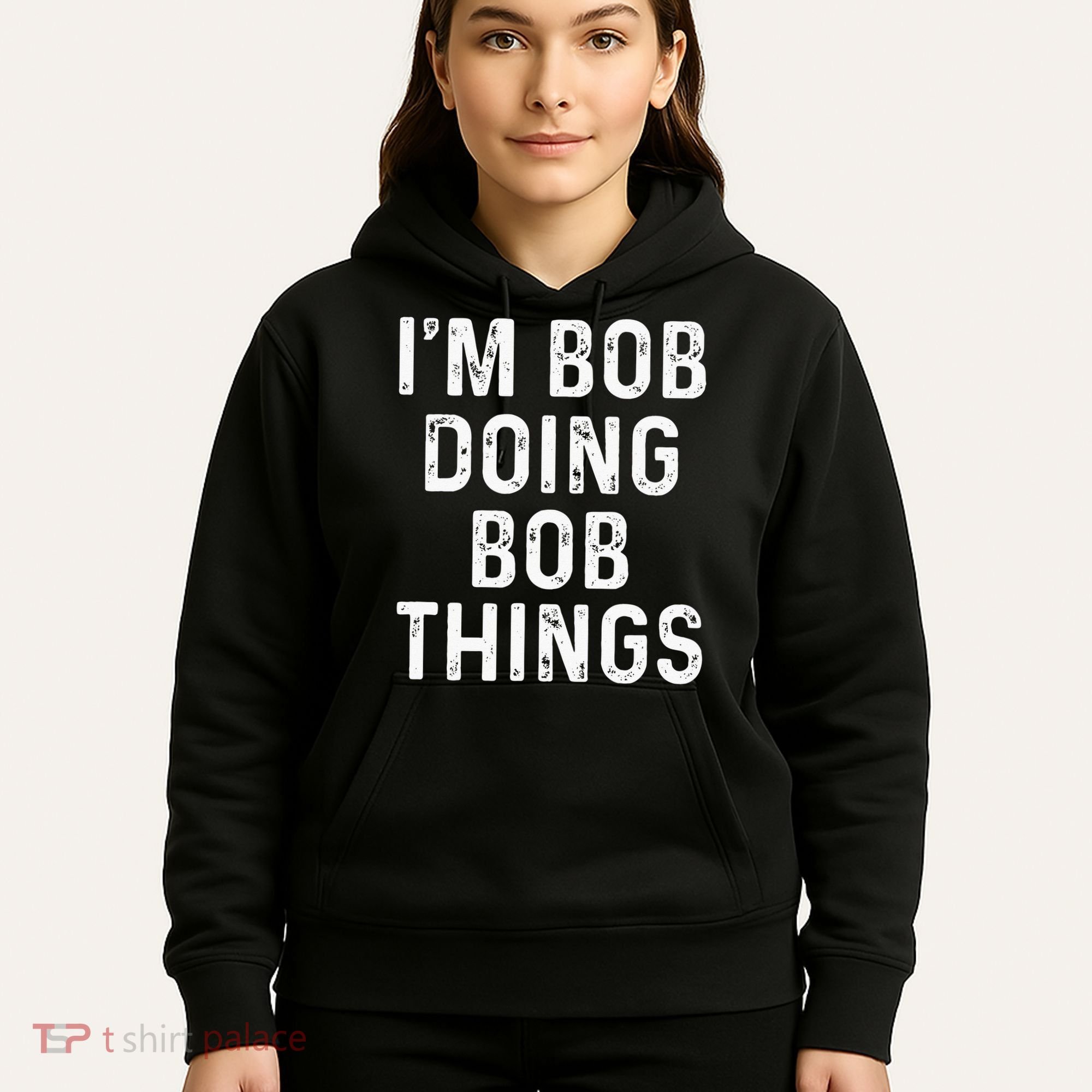 Im Bob Doing Bob Things Funny Hoodie