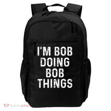 Im Bob Doing Bob Things Funny Backpack