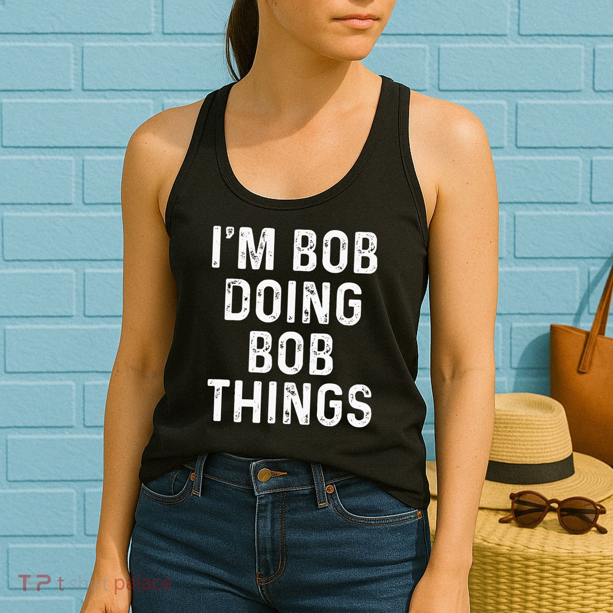 Im Bob Doing Bob Things Funny Women's Tank Top