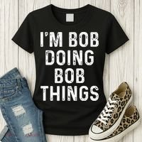 Im Bob Doing Bob Things Funny Women's T-Shirt thumb 3