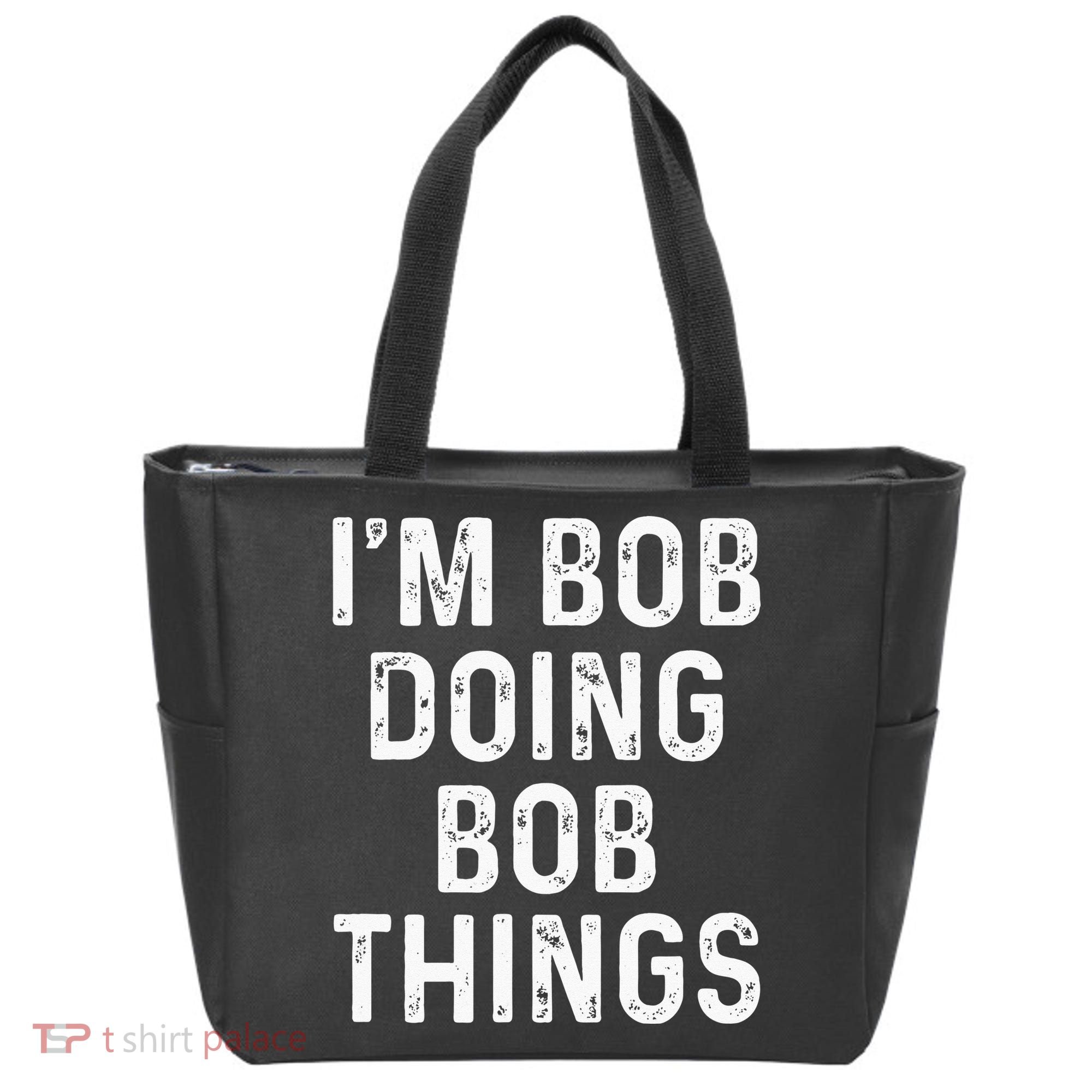 Im Bob Doing Bob Things Funny Tote Bag