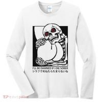 ILl Be Damned If I Die Sober Women's Long Sleeve Shirt thumb 0