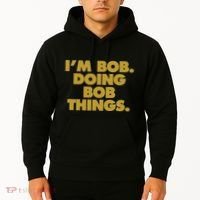 IM Bob Doing Bob Things Funny Birthday Celebration Hoodie thumb 2