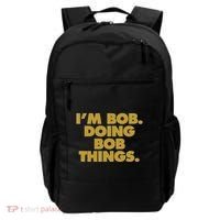 IM Bob Doing Bob Things Funny Birthday Celebration Backpack thumb 0