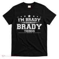 Im Brady Doing Brady Things T-Shirt thumb 0