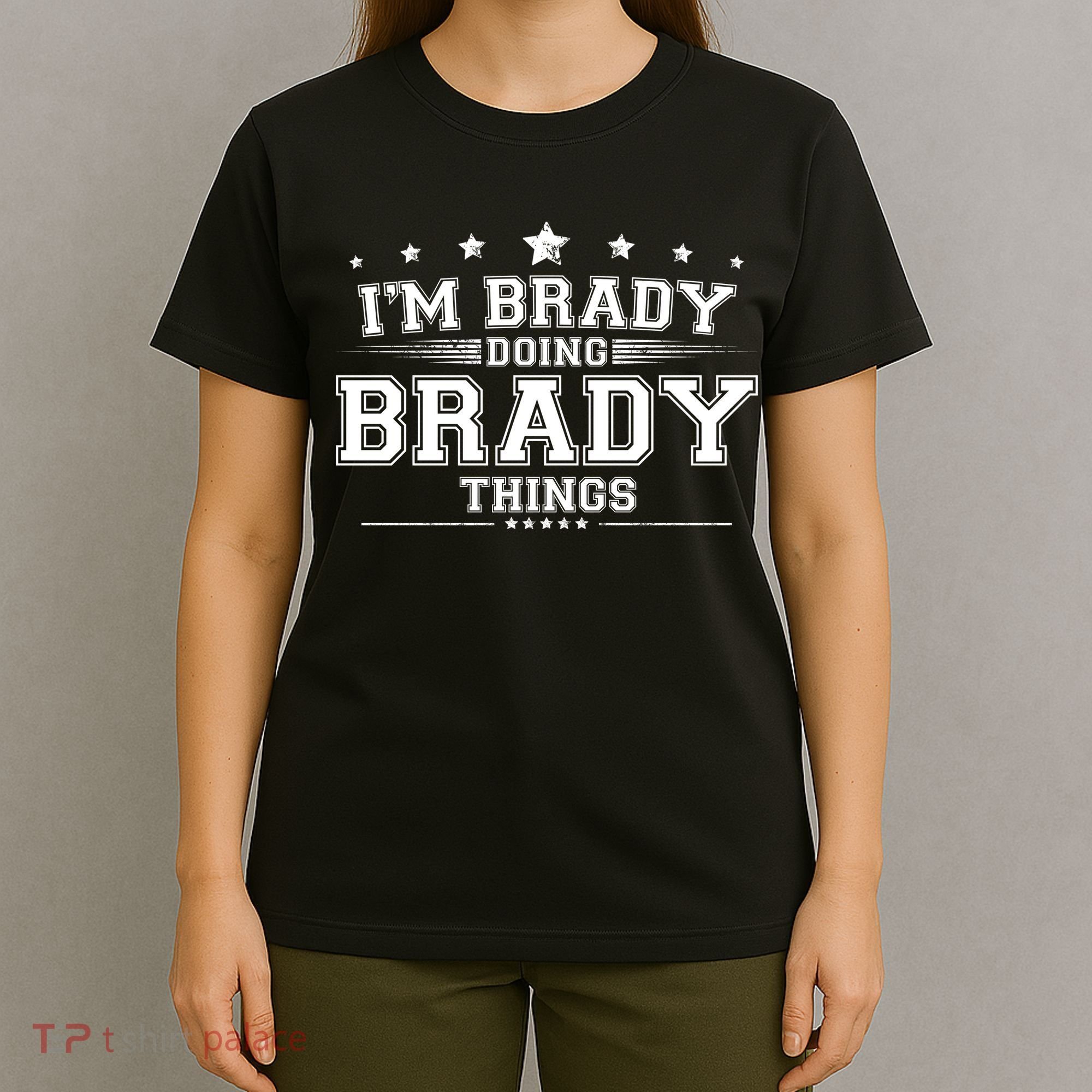 Im Brady Doing Brady Things T-Shirt