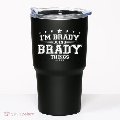 Im Brady Doing Brady Things Tumbler