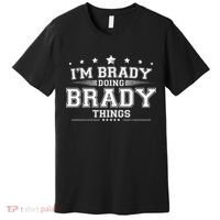 Im Brady Doing Brady Things Premium T-Shirt thumb 0