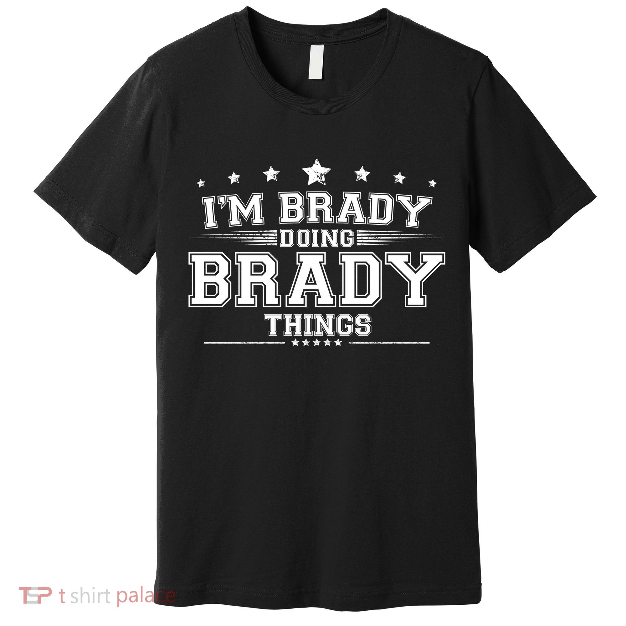 Im Brady Doing Brady Things Premium T-Shirt