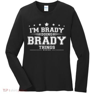 Im Brady Doing Brady Things Women's Long Sleeve Shirt