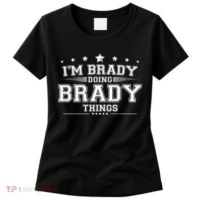 Im Brady Doing Brady Things Women's T-Shirt