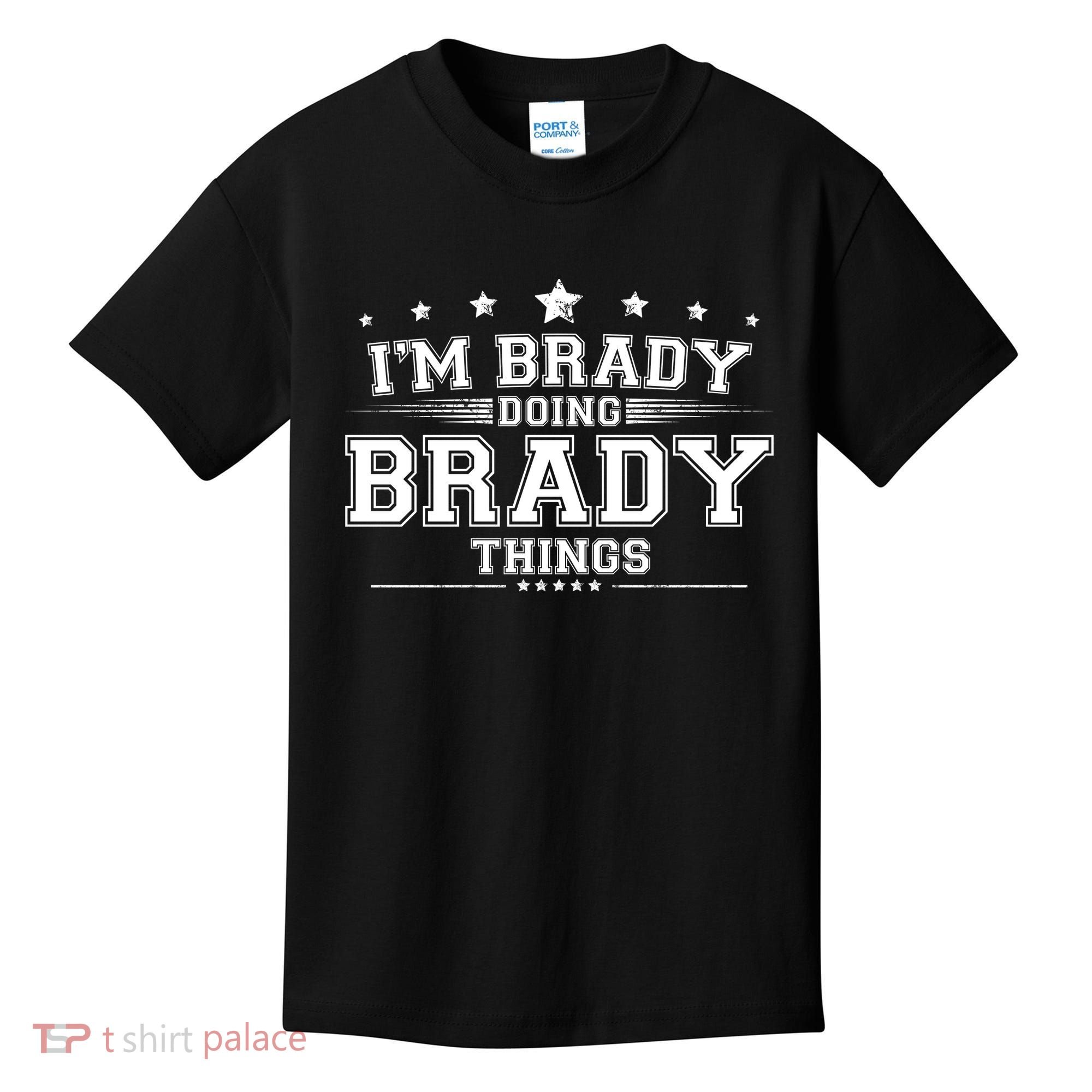 Im Brady Doing Brady Things Kids T-Shirt