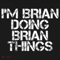 IM Brian Doing Brian Things Funny Christmas Gift Idea Button thumb 1