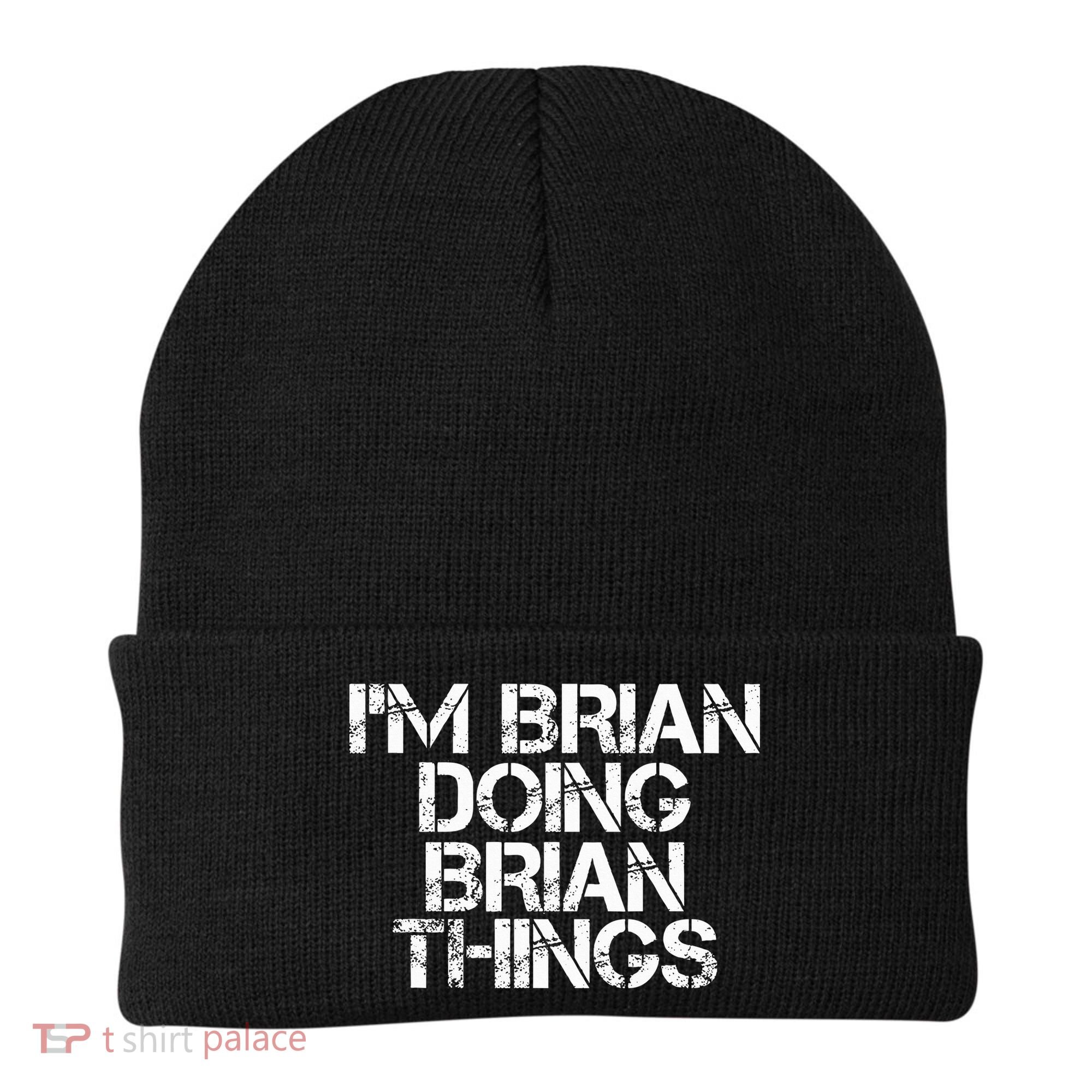 IM Brian Doing Brian Things Funny Christmas Gift Idea Beanie