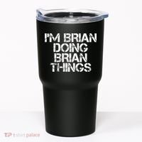 IM Brian Doing Brian Things Funny Christmas Gift Idea Tumbler thumb 0