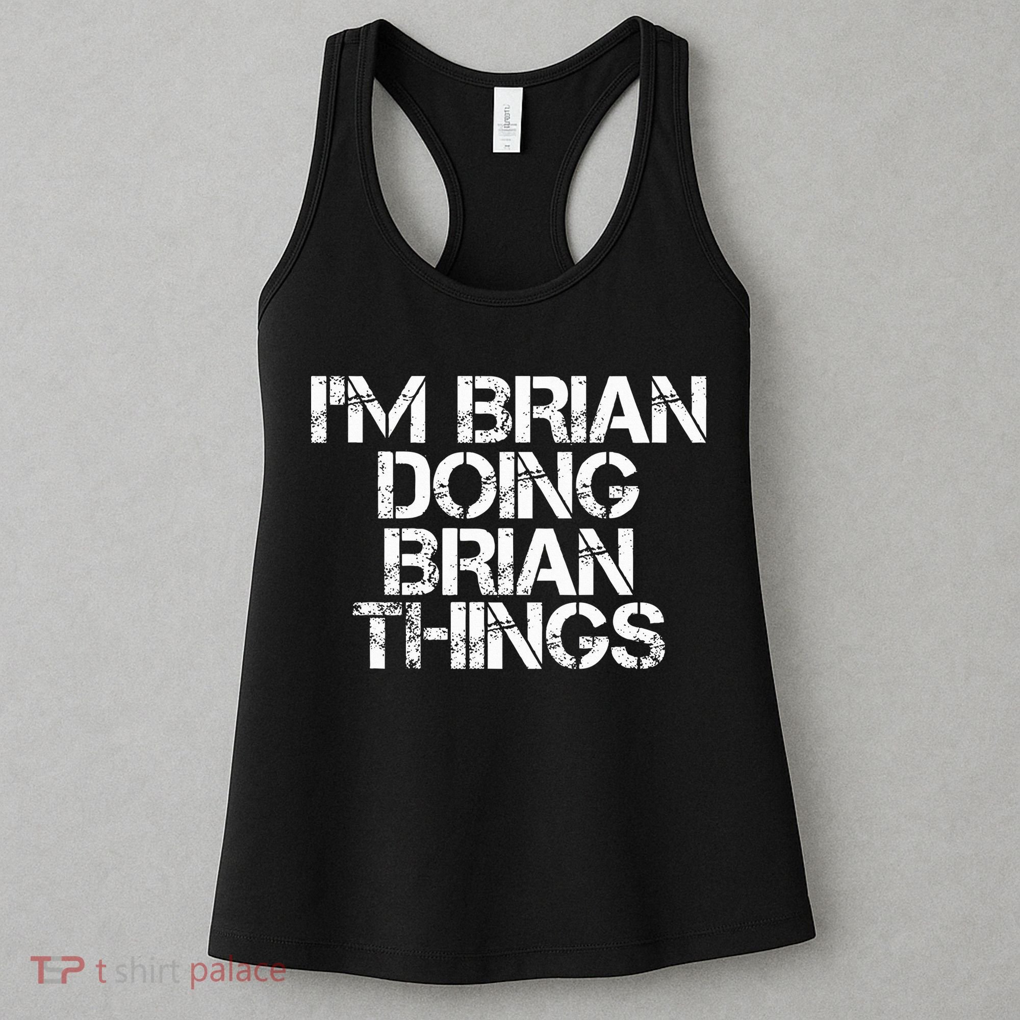 IM Brian Doing Brian Things Funny Christmas Gift Idea Women's Tank Top