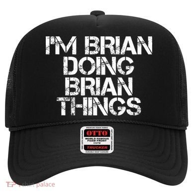 IM Brian Doing Brian Things Funny Christmas Gift Idea Hat
