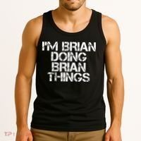 IM Brian Doing Brian Things Funny Christmas Gift Idea Tank Top thumb 3
