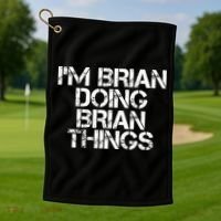 IM Brian Doing Brian Things Funny Christmas Gift Idea Golf Towel thumb 1