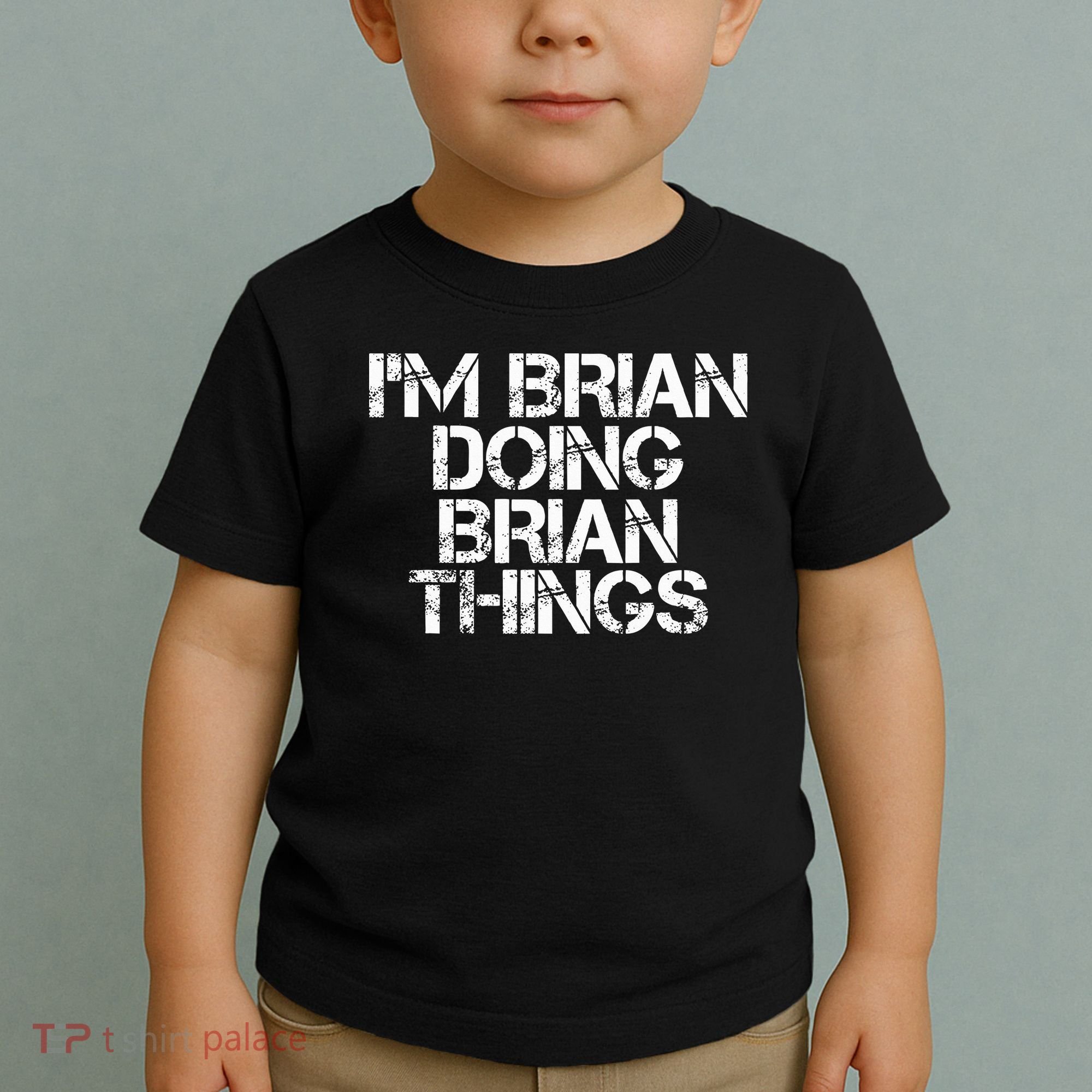 IM Brian Doing Brian Things Funny Christmas Gift Idea Toddler T-Shirt