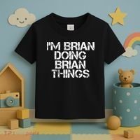 IM Brian Doing Brian Things Funny Christmas Gift Idea Toddler T-Shirt thumb 3