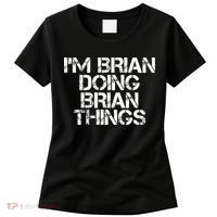 IM Brian Doing Brian Things Funny Christmas Gift Idea Women's T-Shirt thumb 0