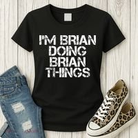 IM Brian Doing Brian Things Funny Christmas Gift Idea Women's T-Shirt thumb 3