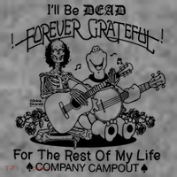 ILl Be Dead Forever Grateful For The Rest Of My Life Company Campout Toddler Hoodie thumb 2