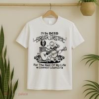 ILl Be Dead Forever Grateful For The Rest Of My Life Company Campout T-Shirt thumb 2