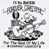 ILl Be Dead Forever Grateful For The Rest Of My Life Company Campout Tumbler thumb 3