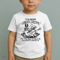ILl Be Dead Forever Grateful For The Rest Of My Life Company Campout Toddler T-Shirt thumb 2