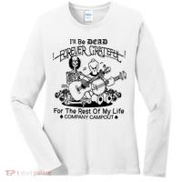ILl Be Dead Forever Grateful For The Rest Of My Life Company Campout Women's Long Sleeve Shirt thumb 0