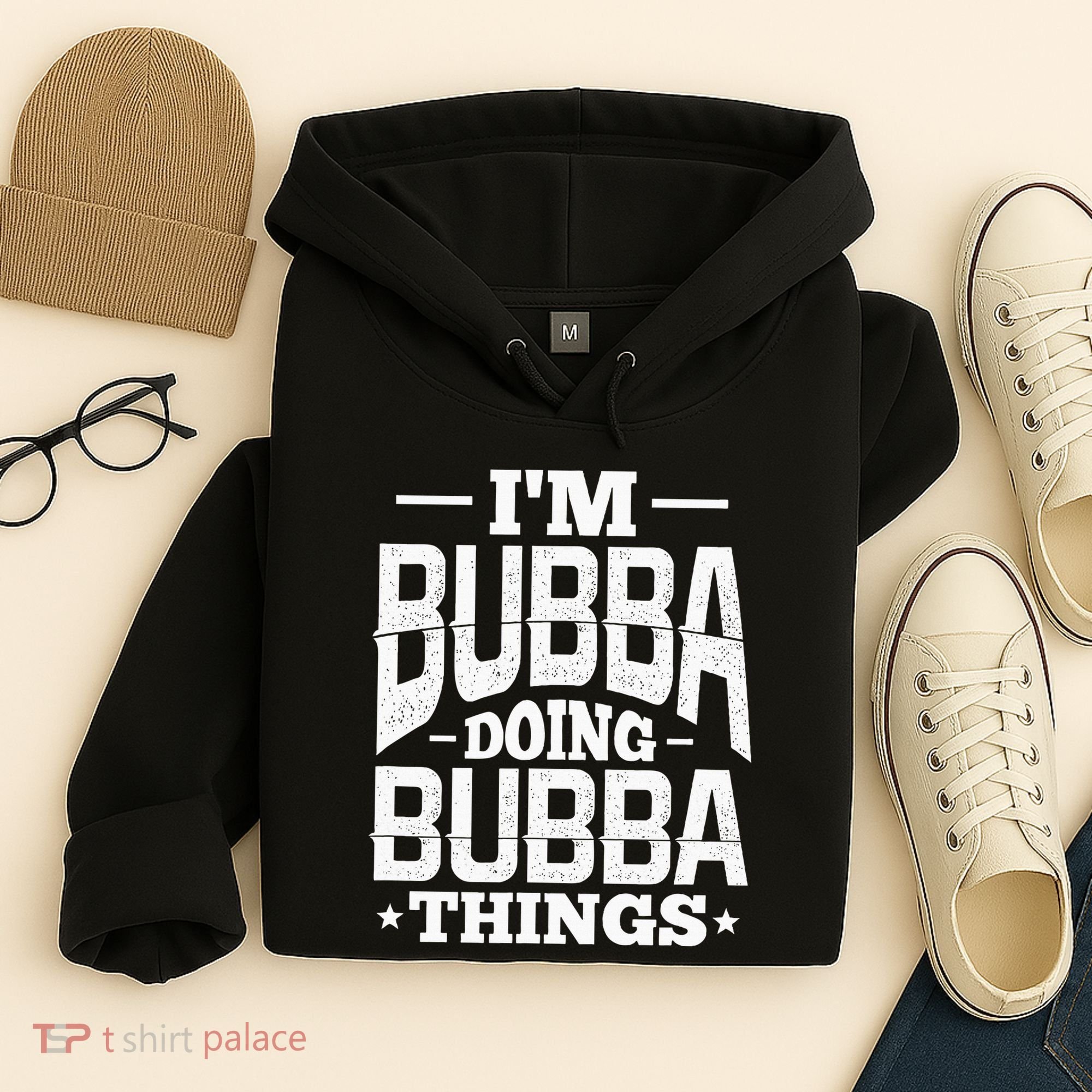 IM Bubba Doing Bubba Things Name Nickname Alias Hoodie